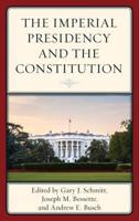 The Imperial Presidency and the Constitution