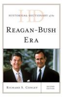 Historical Dictionary of the Reagan-Bush Era, Second Edition