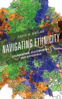 Navigating Ethnicity: Segregation, Placemaking, and Difference