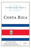 Historical Dictionary of Costa Rica, New Edition