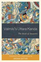 Valmiki's Uttara Kanda: The Book of Answers
