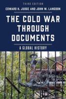 The Cold War through Documents: A Global History, Third Edition