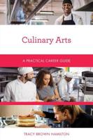 Culinary Arts: A Practical Career Guide