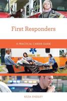 First Responders: A Practical Career Guide