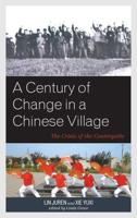 A Century of Change in a Chinese Village: The Crisis of the Countryside