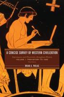 A Concise Survey of Western Civilization Volume 1 Prehistory to 1500