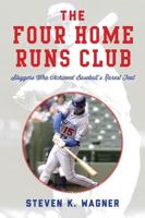 The Four Home Runs Club: Sluggers Who Achieved Baseball's Rarest Feat