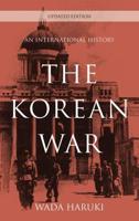 The Korean War: An International History, Updated Edition