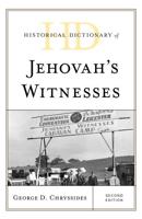 Historical Dictionary of Jehovah's Witnesses, Second Edition