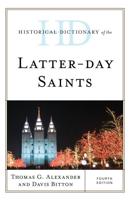 Historical Dictionary of the Latter-day Saints, Fourth Edition