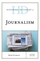 Historical Dictionary of Journalism, Second Edition