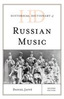 Historical Dictionary of Russian Music, Second Edition
