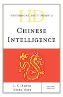 Historical Dictionary of Chinese Intelligence, Second Edition
