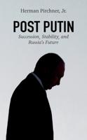 Post Putin: Succession, Stability, and Russia's Future