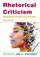 Rhetorical Criticism: Perspectives in Action, Third Edition
