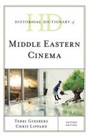 Historical Dictionary of Middle Eastern Cinema, Second Edition