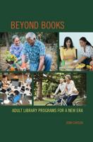 Beyond Books: Adult Library Programs for a New Era