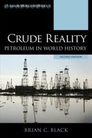 Crude Reality: Petroleum in World History, Second Edition