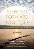 Stepping Forward Together: Synagogue Visioning and Planning, Second Edition
