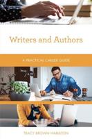 Writers and Authors: A Practical Career Guide