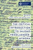 The Critical Introduction to Salomo Friedlaender-Mynona