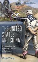 The United States and China: A History from the Eighteenth Century to the Present, Second Edition