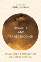 Fragility and Transcendence