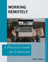 Working Remotely: A Practical Guide for Librarians