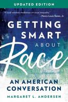 Getting Smart about Race: An American Conversation, Updated Edition