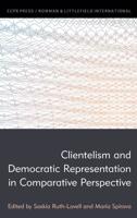 Clientelism and Democratic Representation in Comparative Perspective