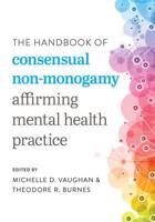 The Handbook of Consensual Non-Monogamy: Affirming Mental Health Practice