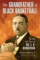The Grandfather of Black Basketball