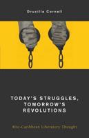 Today's Struggles, Tomorrow's Revolution