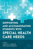 Supporting and Accommodating Students With Special Health Care Needs