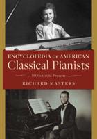 Encyclopedia of American Classical Pianists