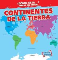 Continentes De La Tierra (Earth's Continents)