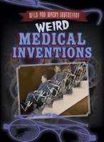 Weird Medical Inventions