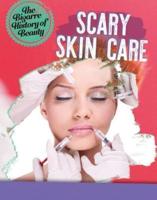 Scary Skin Care