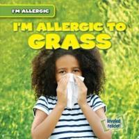 I'm Allergic to Grass
