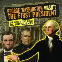 George Washington Wasn't the First President