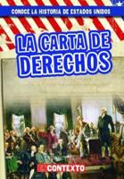 La Carta De Derechos (The Bill of Rights)