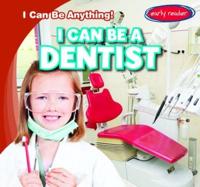 I Can Be a Dentist