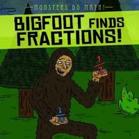 Bigfoot Finds Fractions