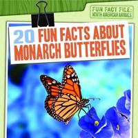 20 Fun Facts About Monarch Butterflies