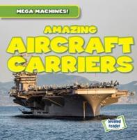 Amazing Aircraft Carriers
