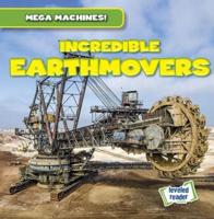 Incredible Earthmovers