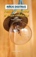 Vamos a Encontrar El Mejor Conductor: Probar Y Verificar (Finding the Best Conductor: Testing and Checking)