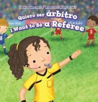 Quiero Ser Árbitro / I Want to Be a Referee
