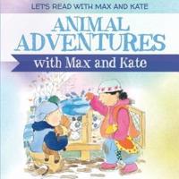 Animal Adventures With Max and Kate