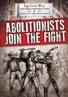 Abolitionists Join the Fight